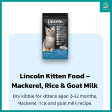 Load image into Gallery viewer, [Lincoln] Cat Premium Dry Food Kibbles 1kg (Kitten / Weight Loss / Active), Contains Omega-3, Taurine, Prebiotic and Multi-Vitamins.